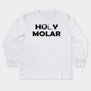 Dentist - Holy Molar Kids Long Sleeve T-Shirt